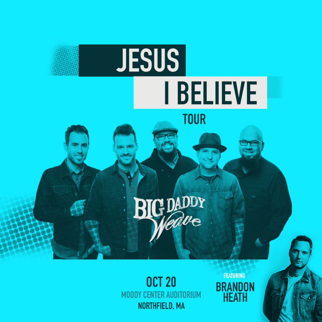 Jesus I Believe Tour with Big Daddy Weave & Brandon Heath Moody